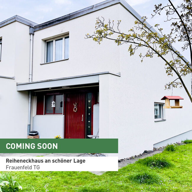 Coming soon: Reiheneckhaus in Frauenfeld an schöner Wohnlage